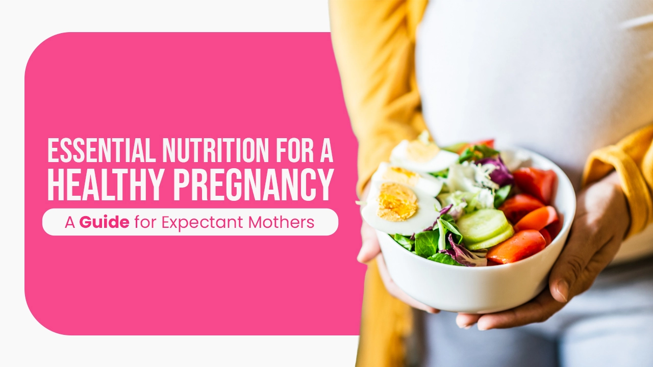 Nutrition for a Healthy Pregnancy