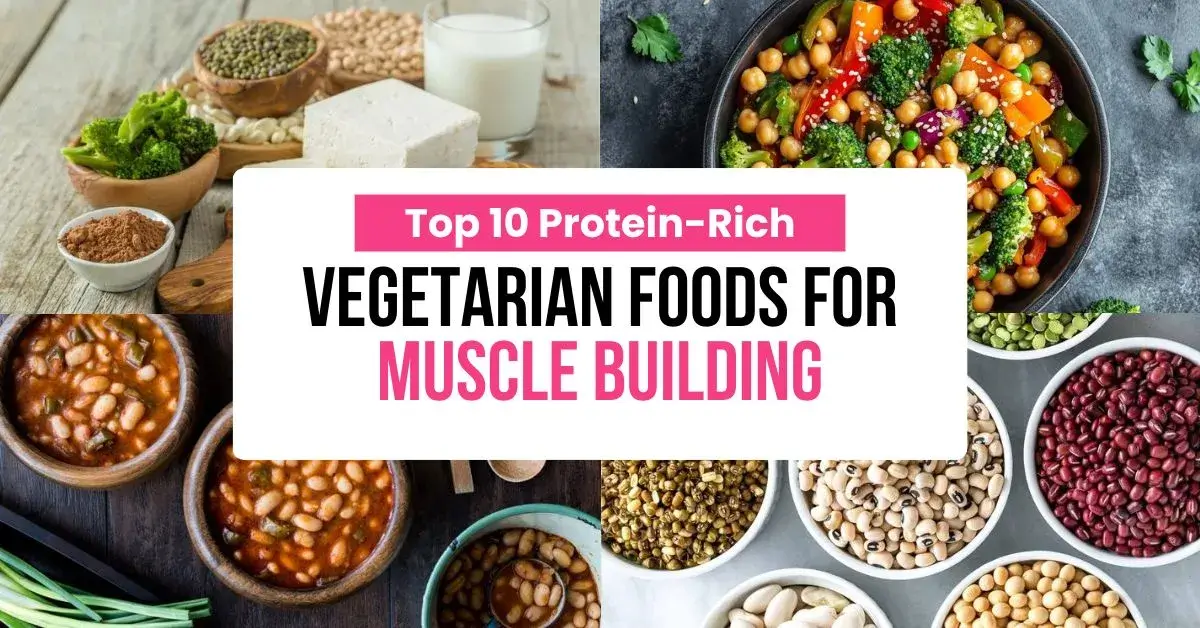 Protein-rich vegetarian foods for muscle building, including lentils, paneer, chickpeas, quinoa, tofu, and nuts